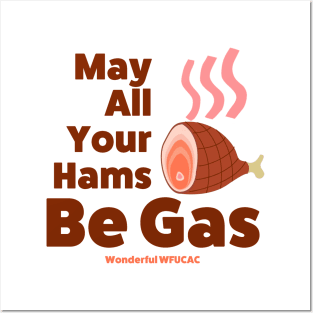 May All Your Ham Be Gas Posters and Art